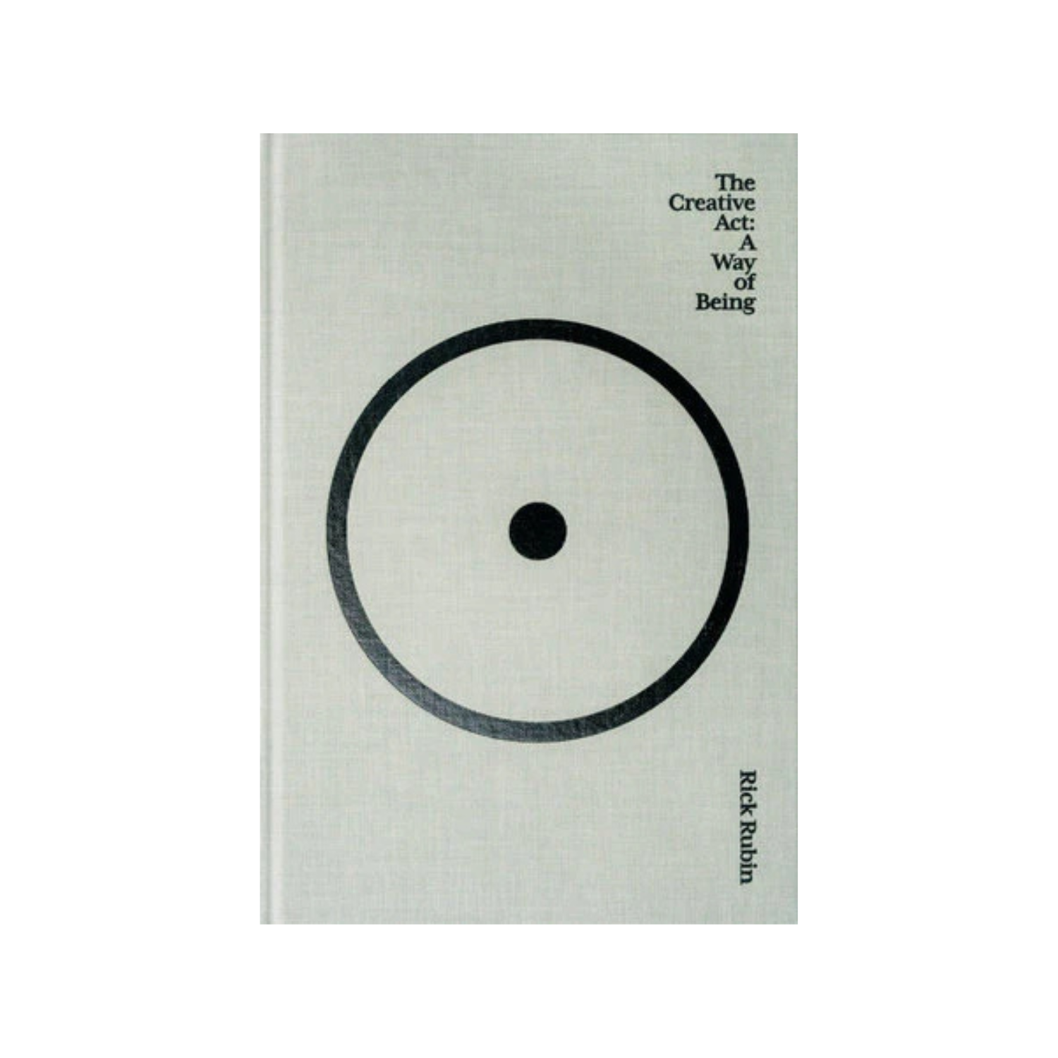 The Creative Act: A Way of Being