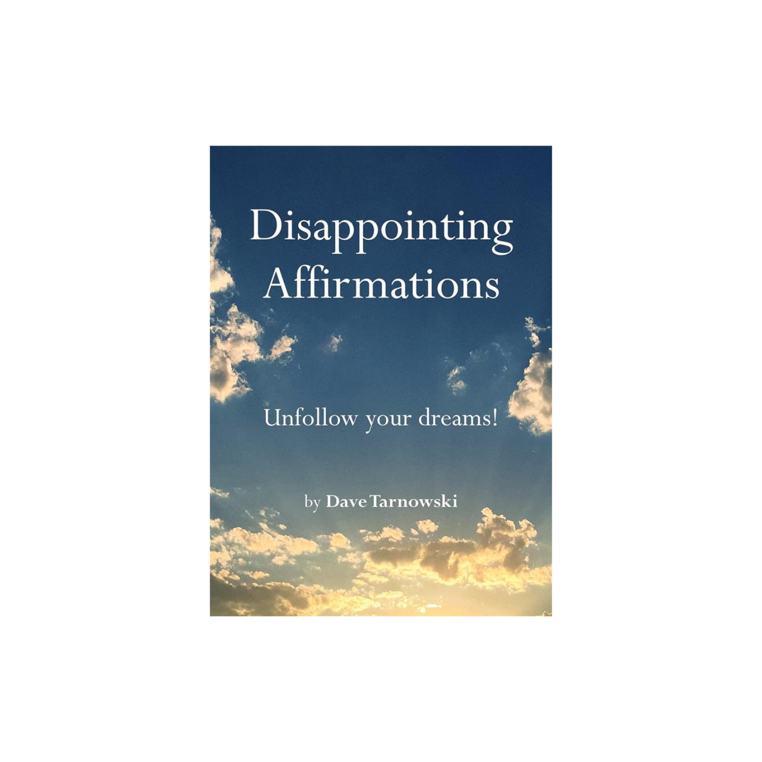 Disappointing Affirmations