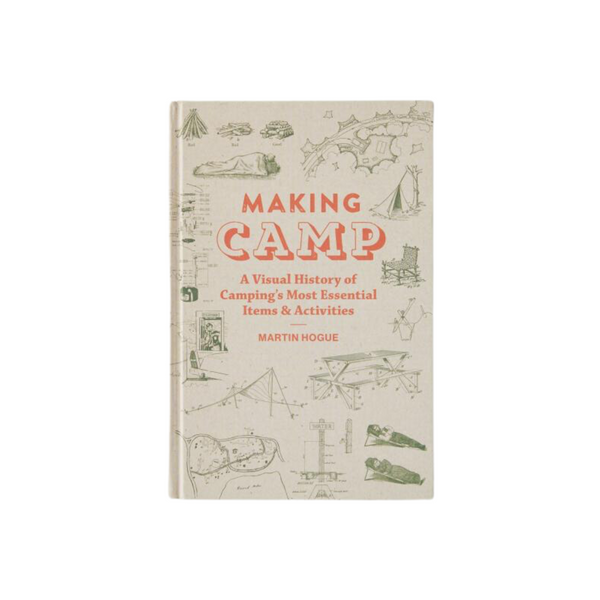 Making Camp: A  Visual History of Camping's Most Essential Items & Activities