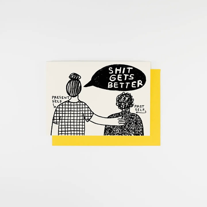 Shit Gets Better Greeting Card