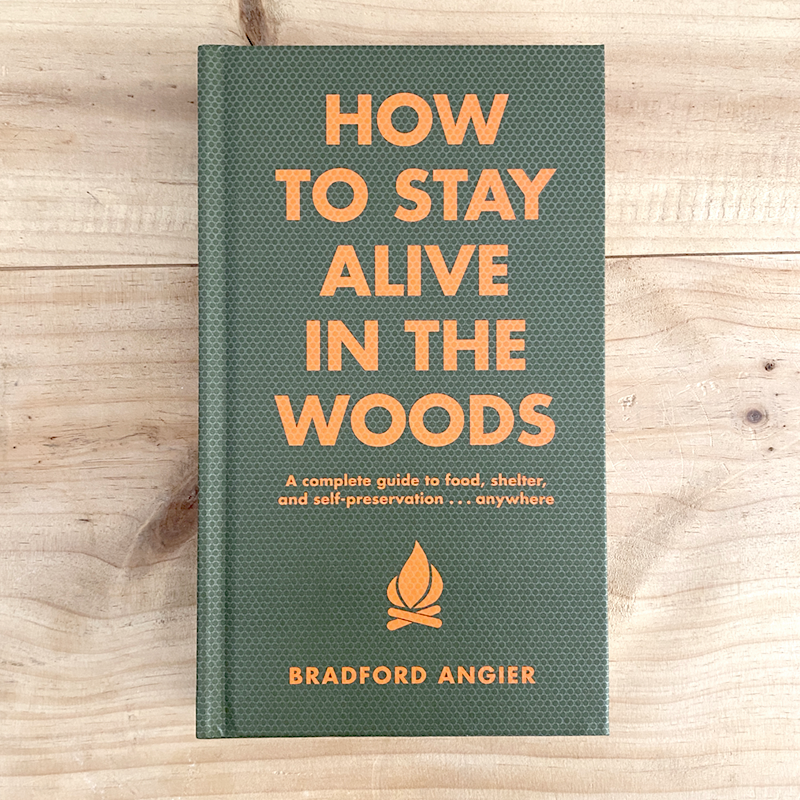 How to Stay Alive in the Woods