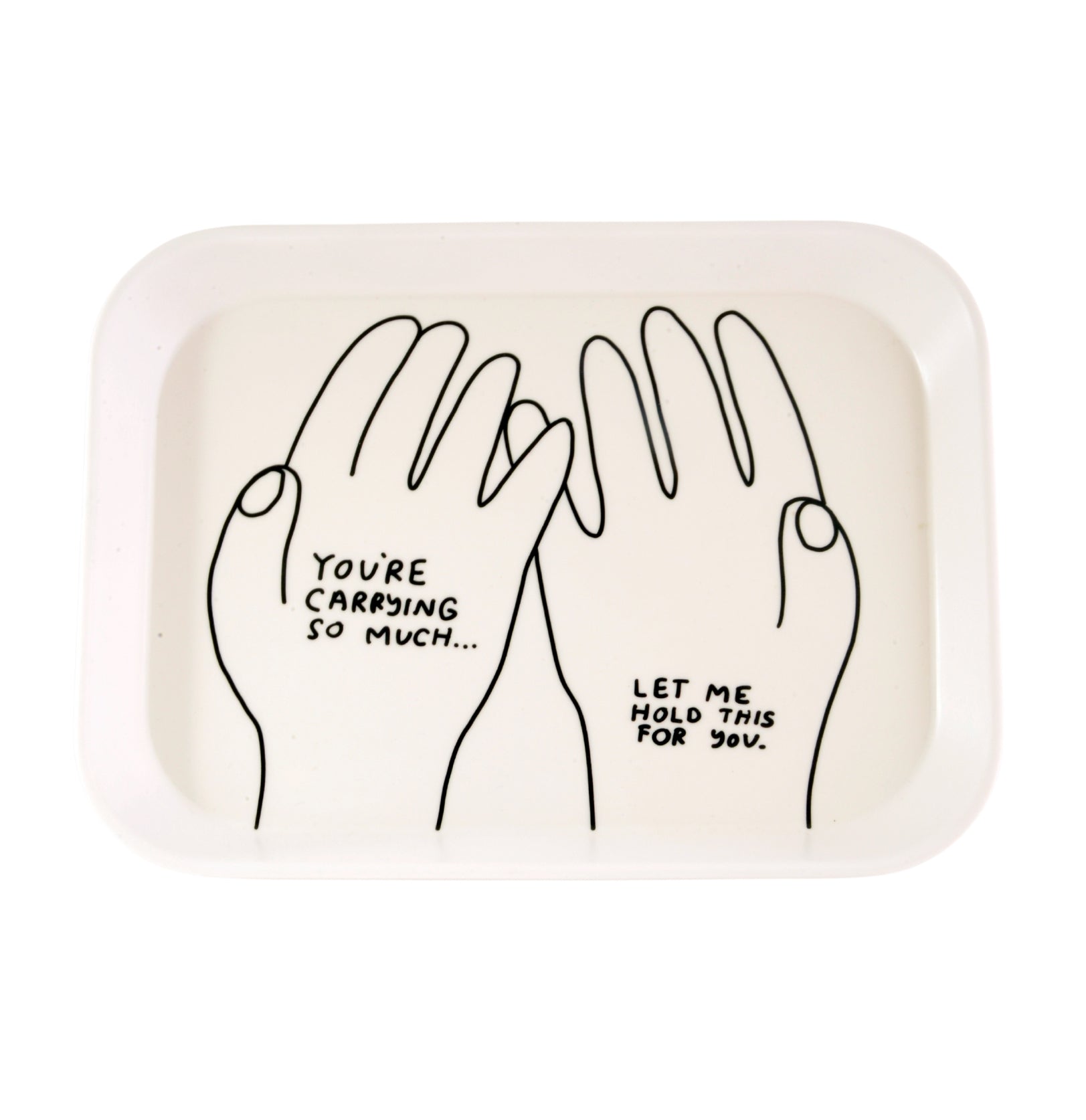 Let Me Carry This For You Tray