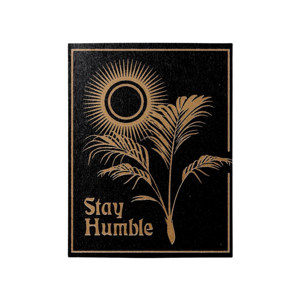 'Stay Humble' - Framed Print