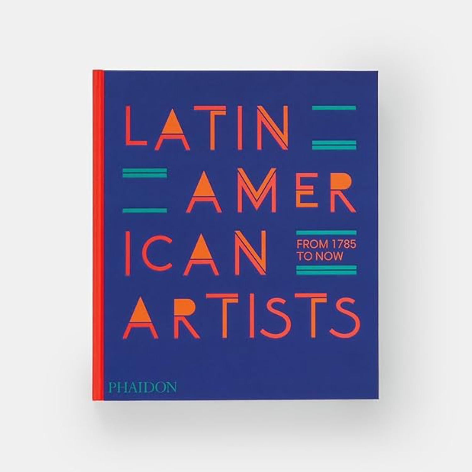 Latin American Artists : From 1785 to Now
