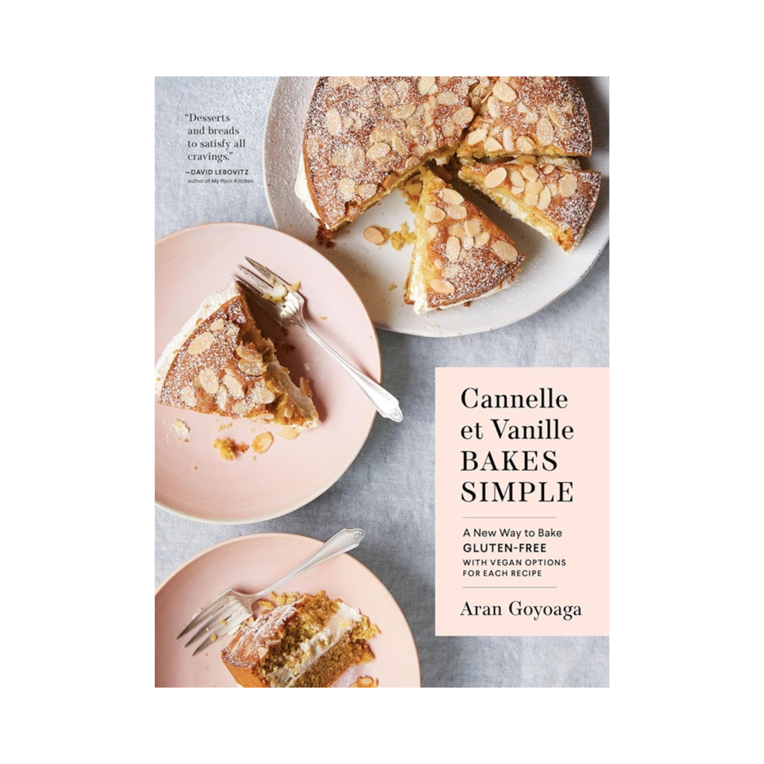 Cannelle et Vanille Bakes Simple: A New Way to Bake Gluten-Free