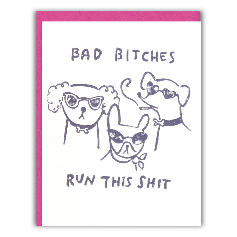 Bad Bitches Run This Greeting Card Ghost Academy