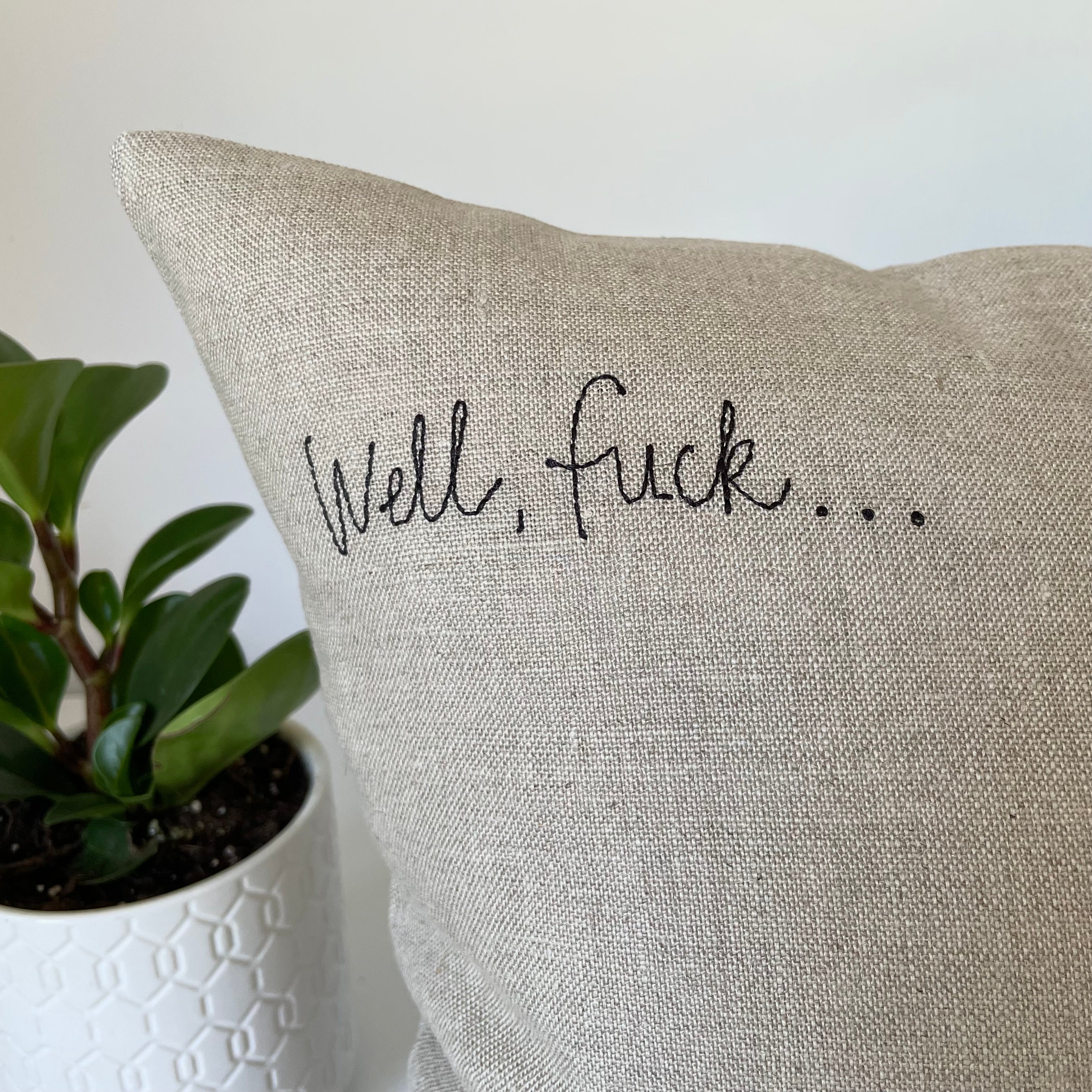 Well, fuck Linen Pillow 14" K Studio