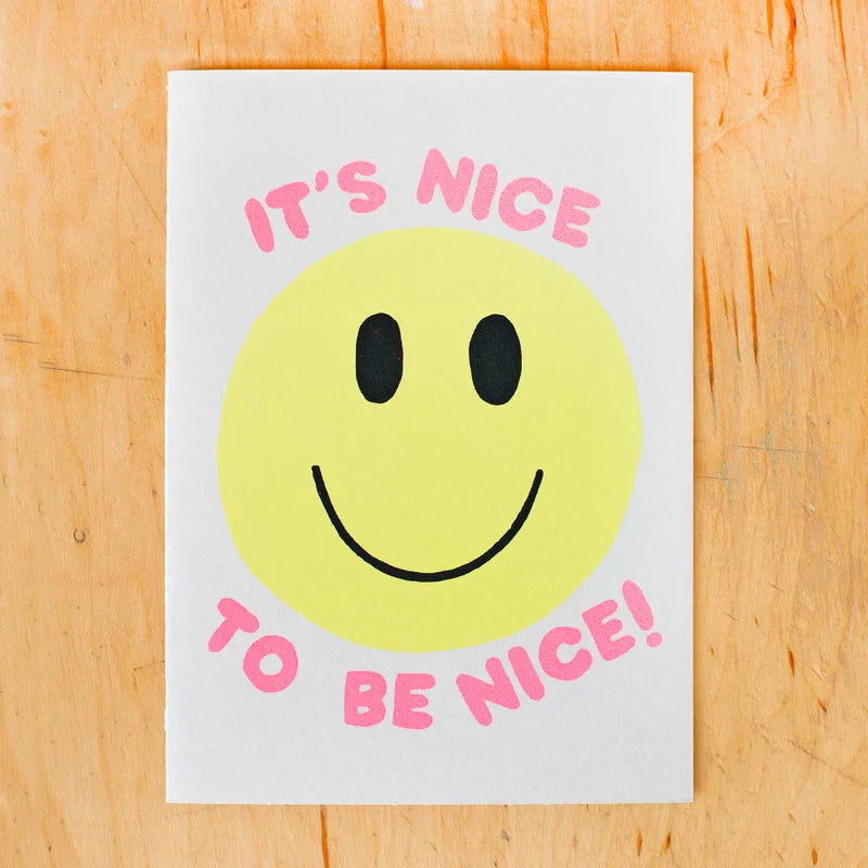 Nice To Be Nice Card