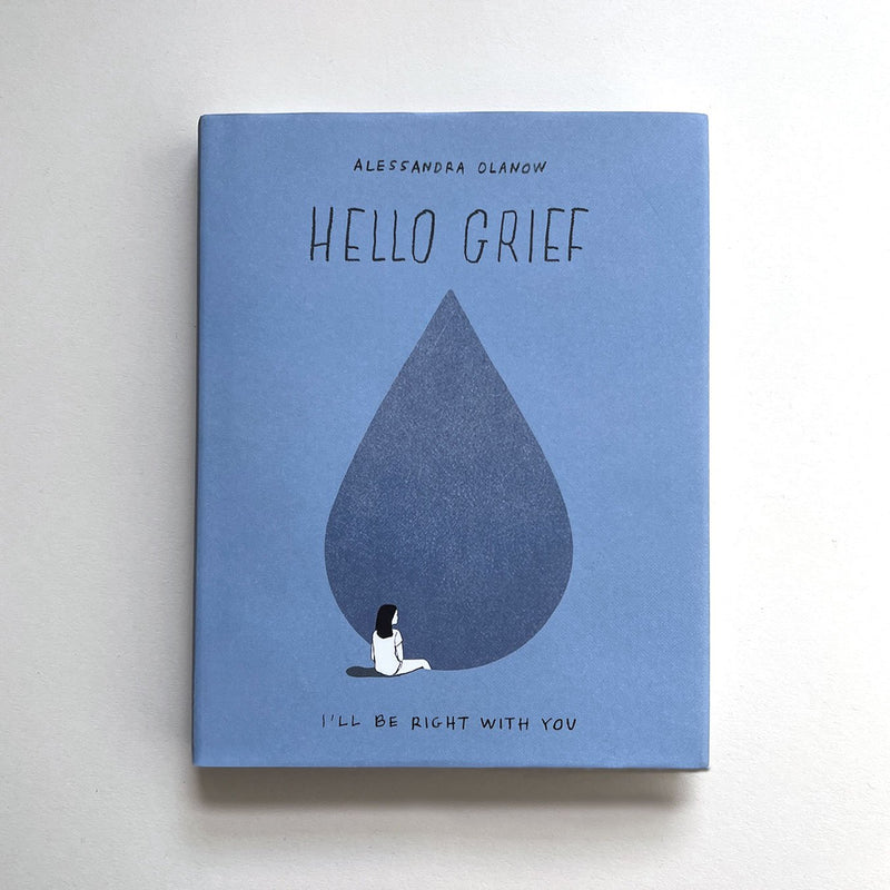 Hello Grief : I’ll be right with you